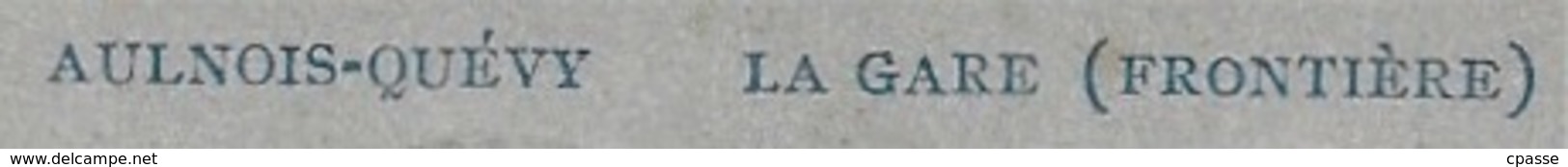 CPA Belgique Belgie AULNOIS-QUEVY - La GARE (Frontière) ** Phila Cachets D' AULNOIS & De COUVIN * Cachet - Quévy