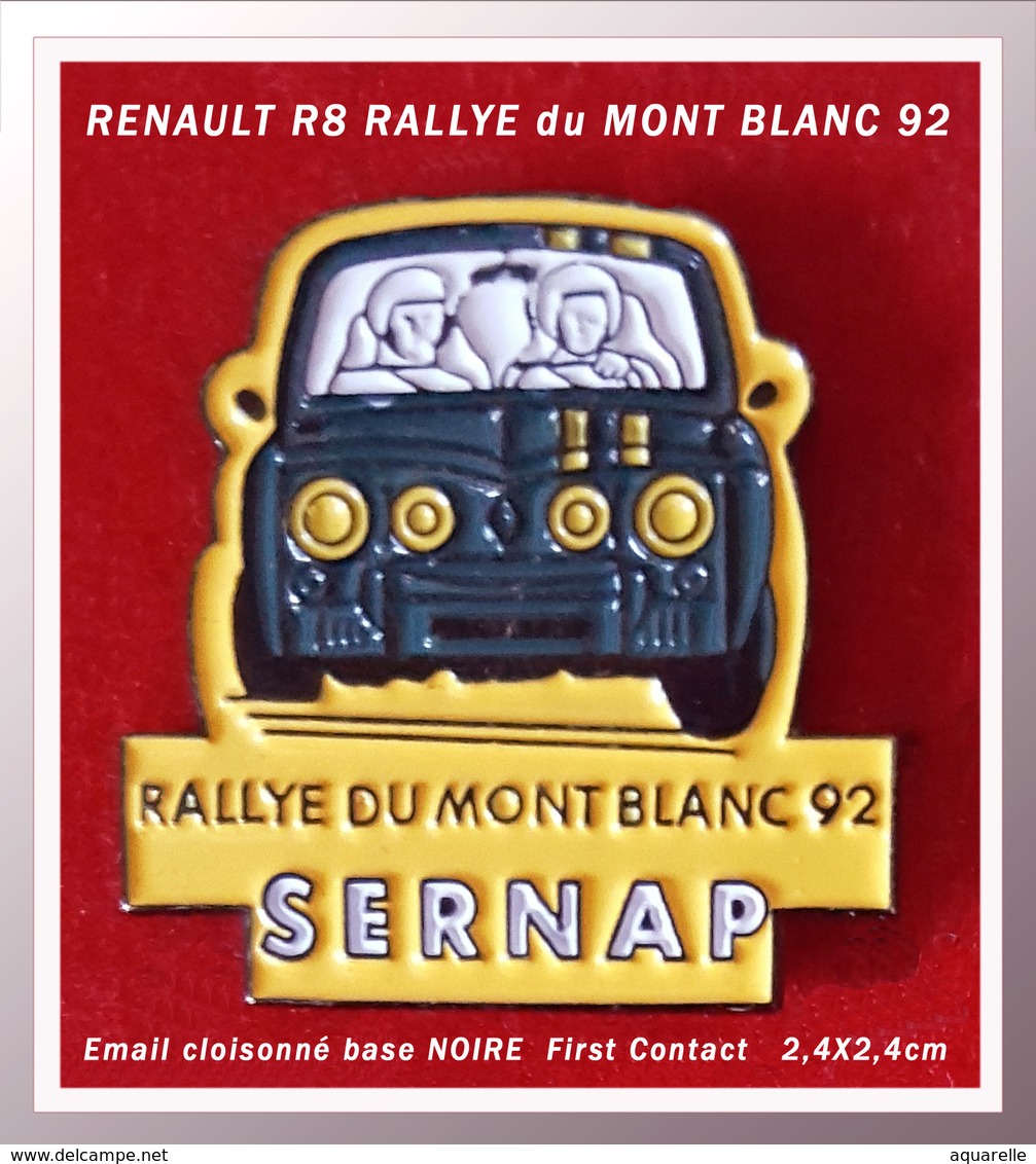 SUPER PIN'S RENAULT R8 : RALLYE Du MONT BLANC 1992 En émail Cloisonné Base Noire, Signé FIRST CONTACT, 2,4X2,4cm - Renault