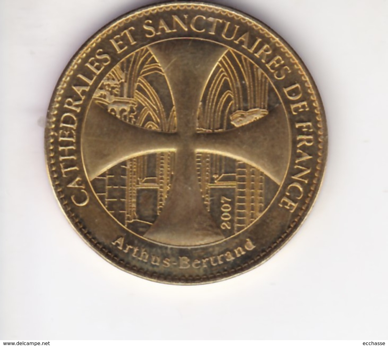 Jeton Médaille Arthus Bertrand Cathedrales Et Sanctuaires De France Eglise Sainte Radegonde 2007 - 2007