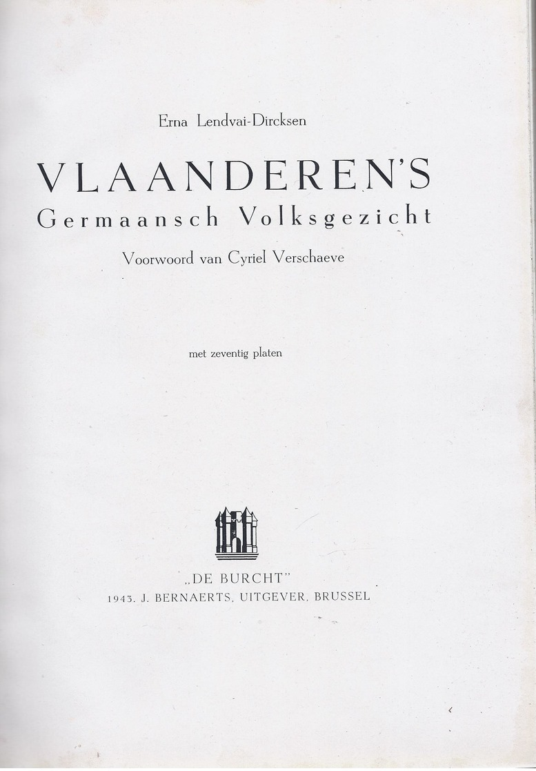1943 VLAANDEREN ' S GERMAANSCH VOLKSGEZICHT ERNA LENDVAI - DIRCKSEN VOORWOORD C. VERSCHAEVE PRESENTEX. PROF. DR. SOENEN - Anciens