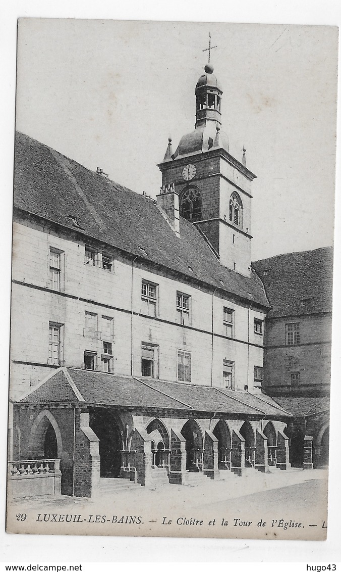 LUXEUIL LES BAINS - N° 29 - EGLISE SAINT PIERRE - LE CLOITRE ET LA TOUR - CPA NON VOYAGEE - Luxeuil Les Bains