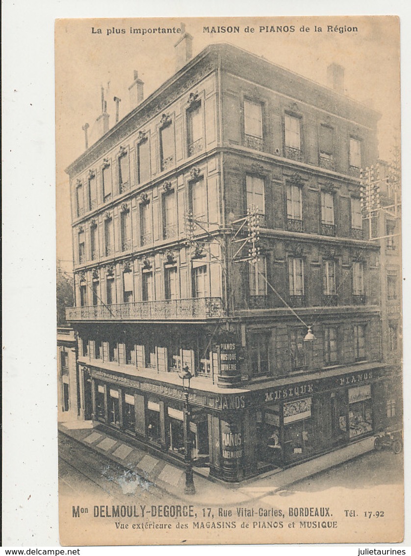 33 BORDEAUX MAGASINS DE PIANOS ET MUSIQUE DELMOULY DEGORGE RUE VITAL CARLES CPA BON ETAT - Bordeaux