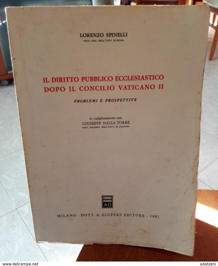 IL DIRITTO PUBBLICO ECCLESIASTICO DOPO IL CONCILIO VATICANO II PROBLEMI E PROSPETTIVE LORENZO SPINELLI EDIZIONI GIUFFRE’ - Law & Economics