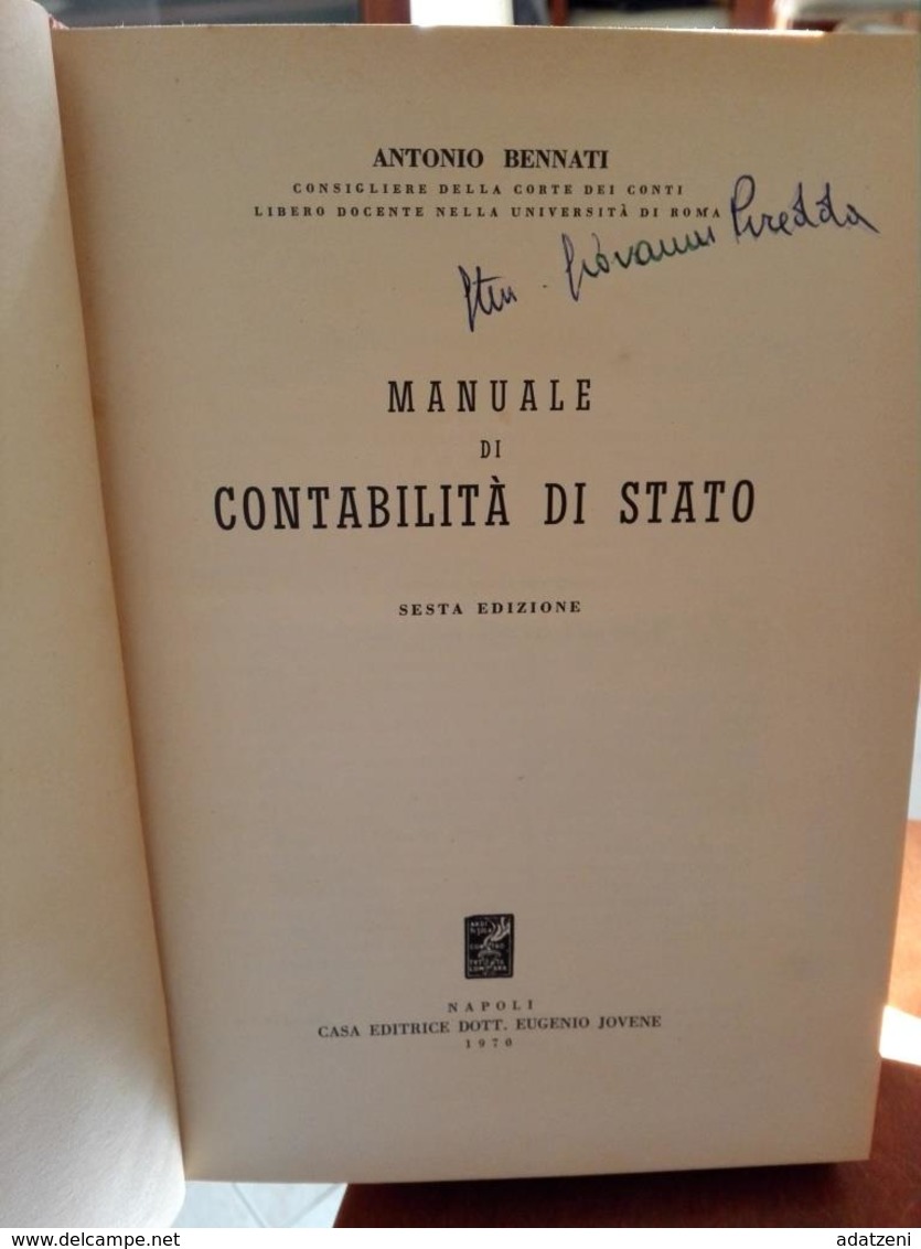 MANUALE DI CONTABILITA’ DI STATO ANTONIO BENNATI EDIZIONI JOVENE STAMPA 1970 DIMENSIONI CM 25X17 PAGINE 591 COPERTINA RI - Droit Et économie