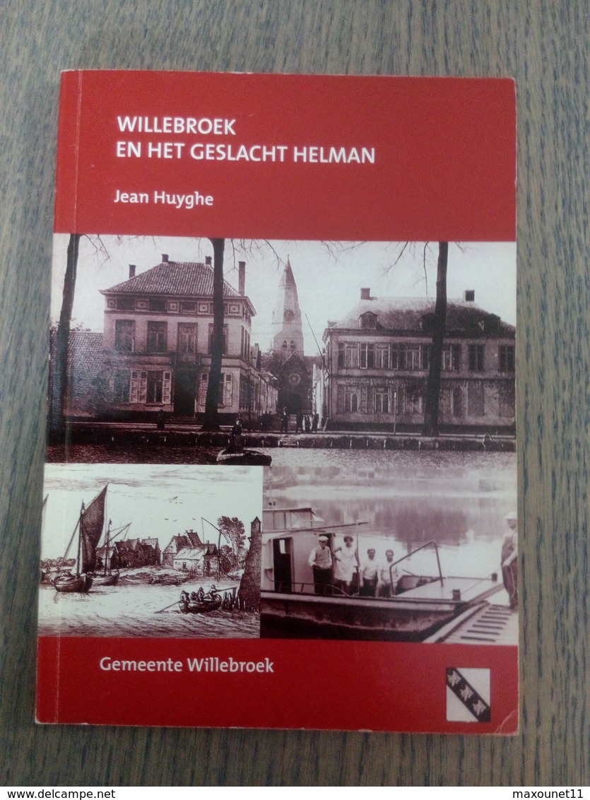 WILLEBROEK EN HET GESLACHT HELMAN - Jean Huyghe ... Lot Sts7 . - History