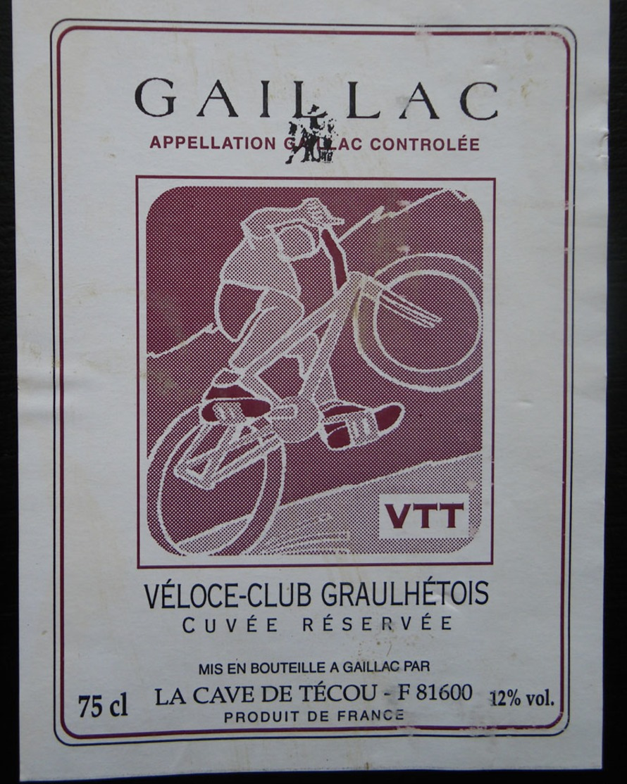 ETIQUETTE CYCLISME CUVEE RESERVEE GAILLLAC VELOCE-CLUB GRAULHETOIS LA CAVE DE TETOU VTT - Cyclisme