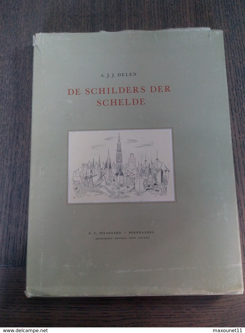 " De Schilders Der Schelde " Van A.J.J.Delen ..... Lot Sts10 . - Histoire