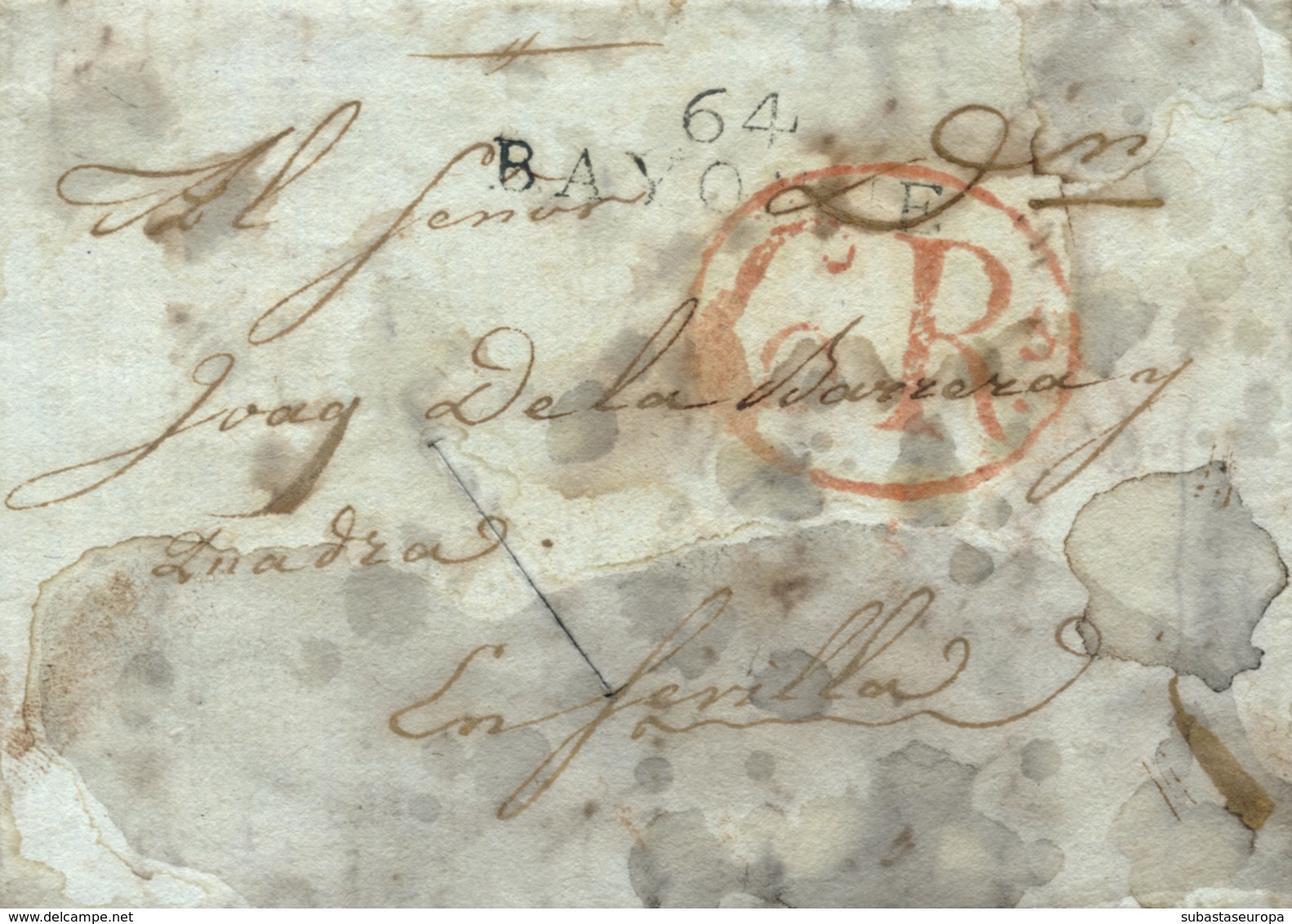 D.P. 25. 1807. Carta De Bayona (Francia) A Sevilla. Marca "64/BAYONNE" En Negro. Porteo "6 Rs" En Círculo. Corte De Desi - ...-1850 Prephilately