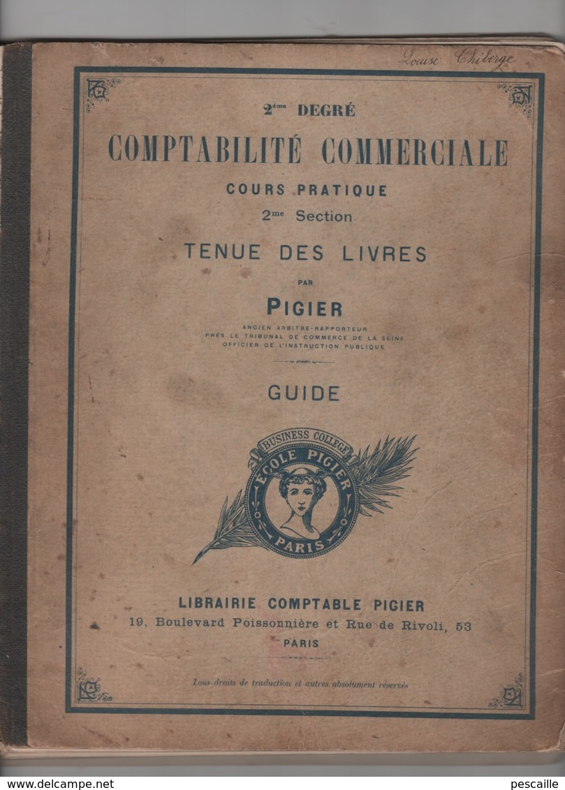 PIGIER ANNEES 1910 - COURS DE COMPTABILITE COMMERCIALE - TENUE DES LIVRES DE COMPTES - Autres & Non Classés