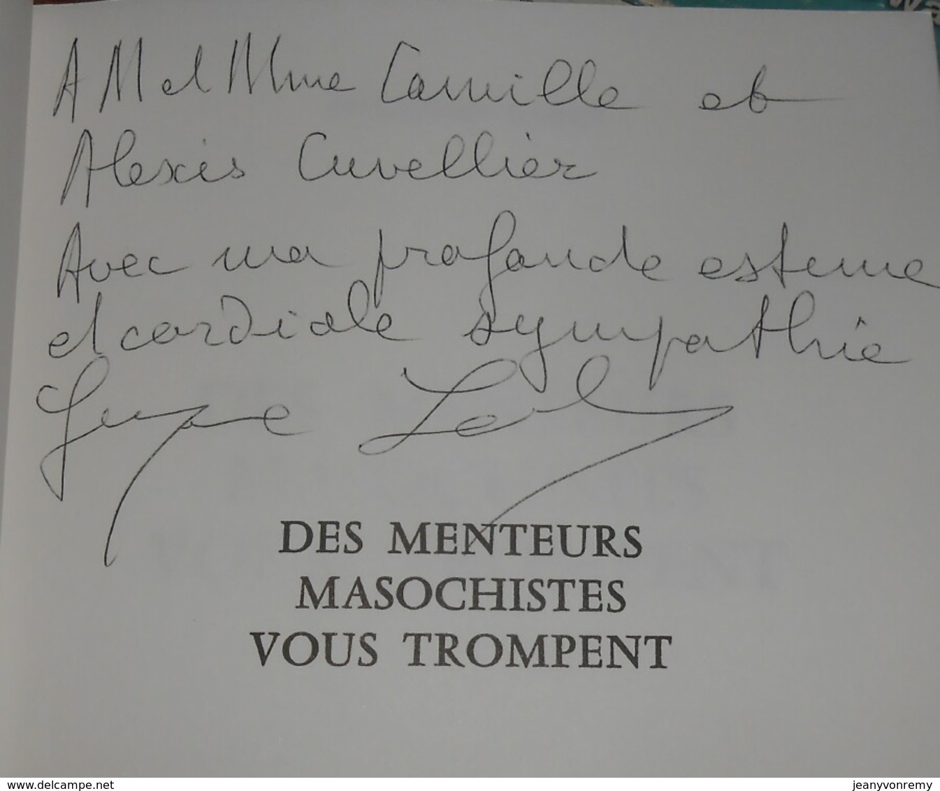 Des Menteurs Masochistes Vous Trompent. Suzanne Labin. Avec Un Envoi De L'auteur.1992. - Gesigneerde Boeken