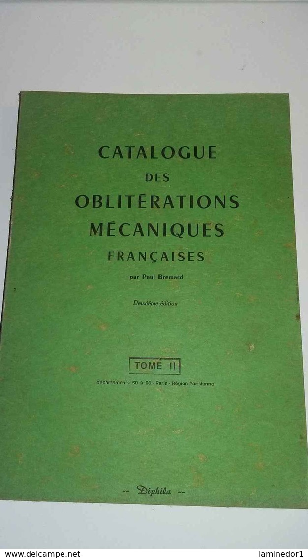 Catalogue Des Oblitérations Mécaniques, Marcophilie   Du Département 50 à 90, Et Région Paris - France