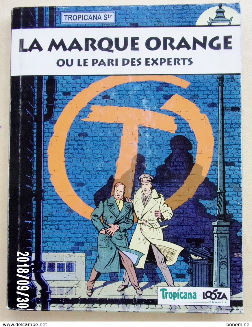 Blake Mortimer La Marque Jaune (PUB 1996) TROPICANA LA MARQUE ORANGE - Blake Et Mortimer