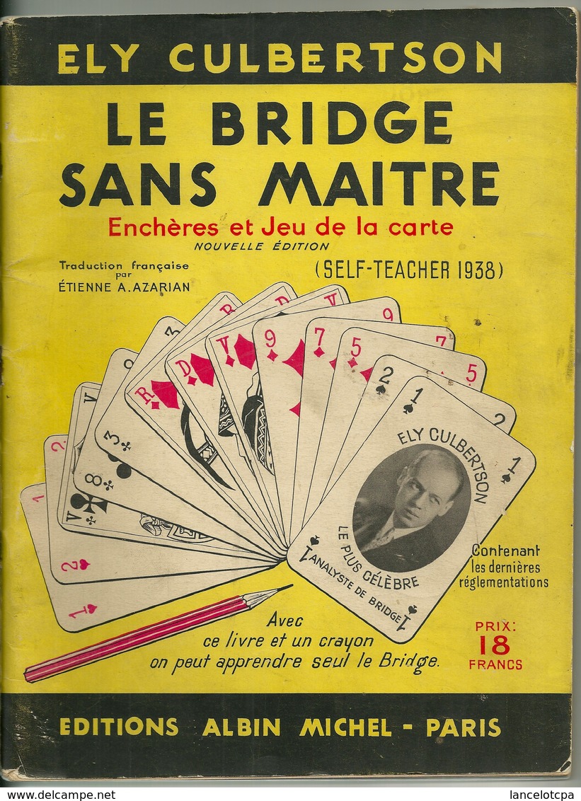 LE BRIDGE SANS MAITRE Par ELY CULBERTSON - ALBIN MICHEL 1938 - 80 PAGES - Palour Games