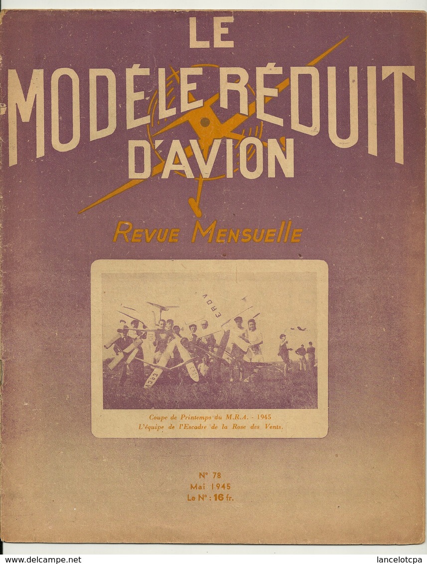 REVUE - LE MODELE REDUIT D'AVION - N°78 - MAI 1945 - 1900 - 1949