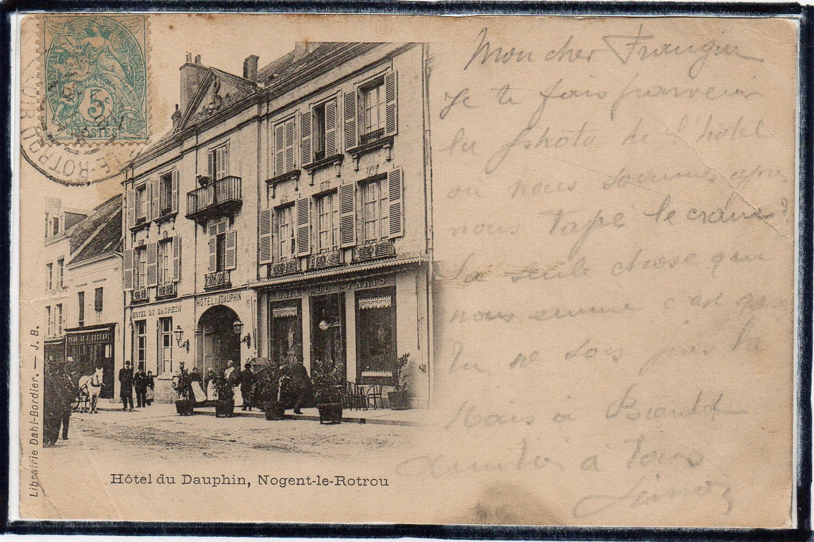 NOGENT LE ROTROU - HOTEL DU DAUPHIN - CAFE DE PARIS - ANIMATION - DOS 1900 - Nogent Le Rotrou