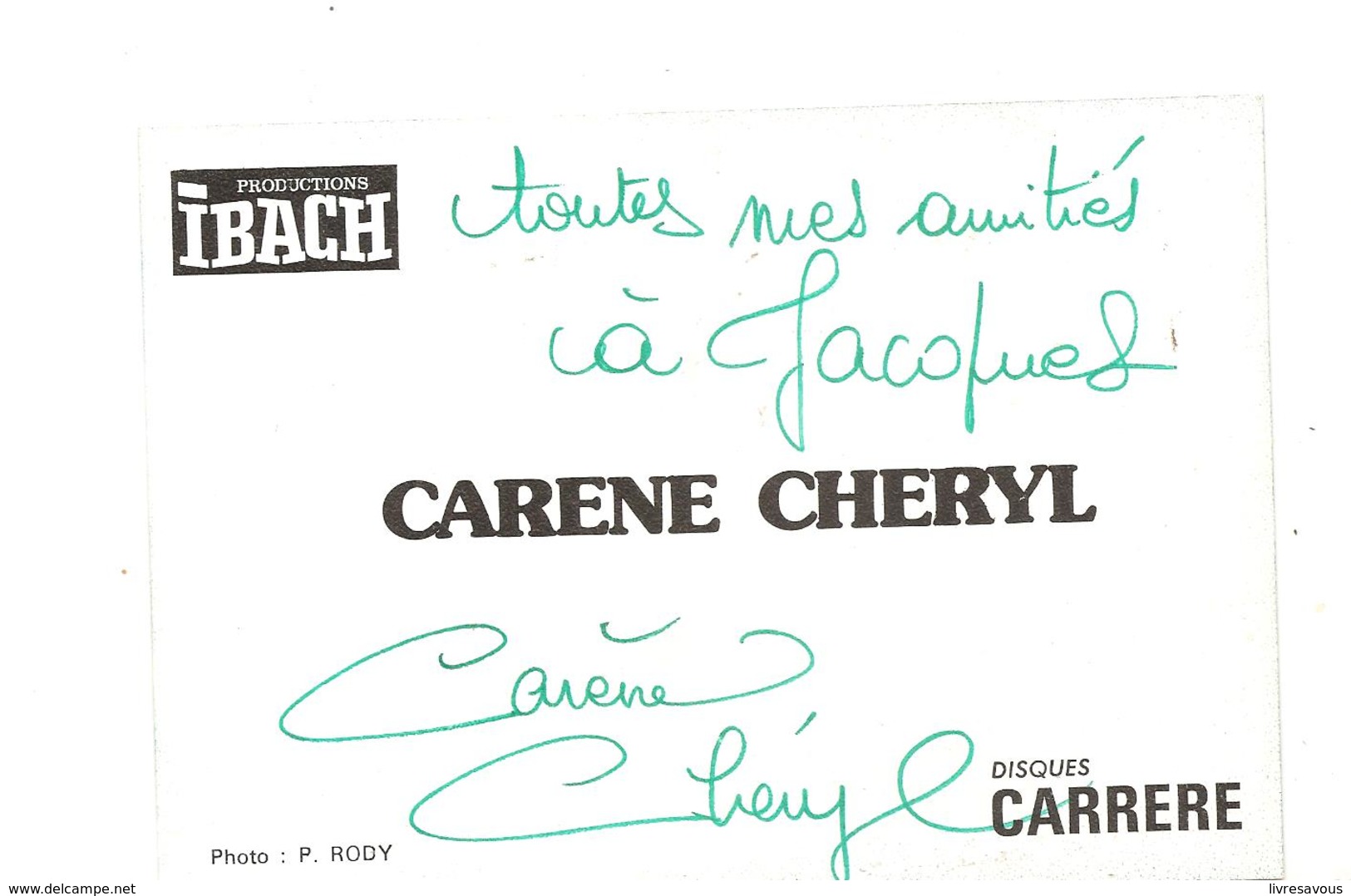 Photo Carène Chéryl Productions IBACH Disque Carrere Photo De P. RODY Des Années 1975 En Bon état Dédicacée - Célébrités