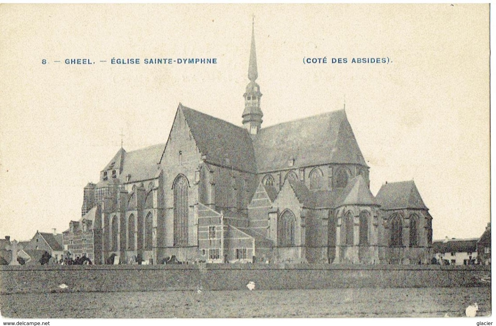 8 - GHEEL - Eglise Sainte - Dymphne - Coté Des Absides - Phot Bertels - Geel