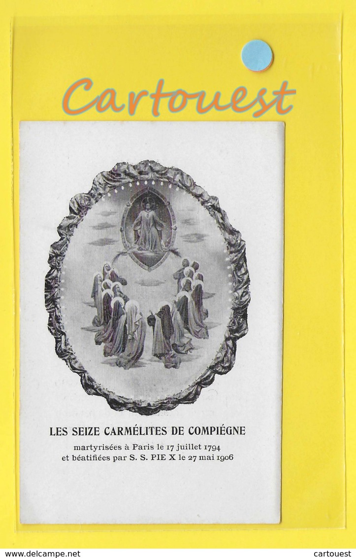 Image Pieuse Des SEIZES CARMELITES DE COMPIEGNE Martyrisées Paris 17 Juillet 1794 CANIVET Holly Card - Santini