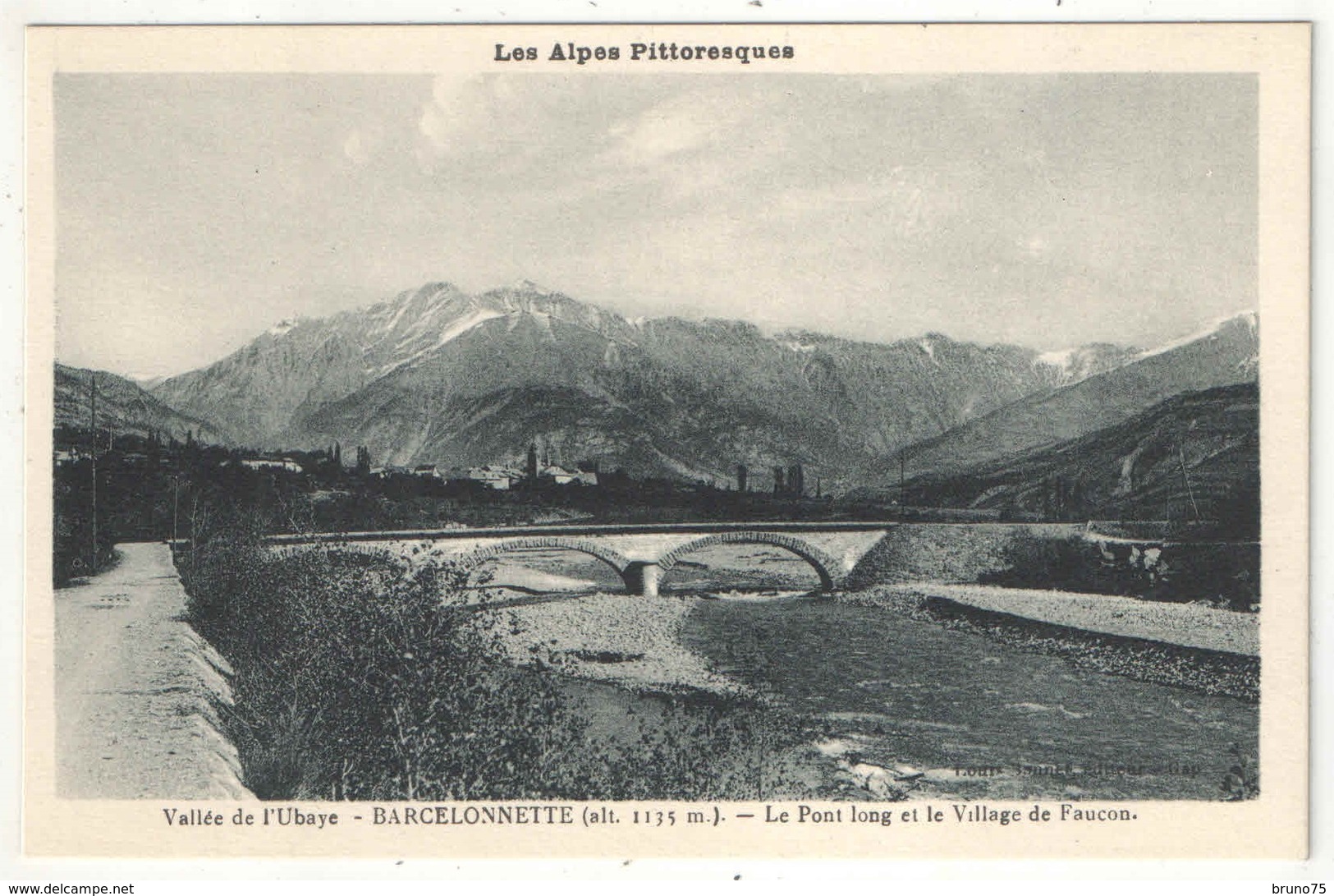 04 - BARCELONNETTE - Le Pont Long Et Le Village De Faucon - Barcelonnette