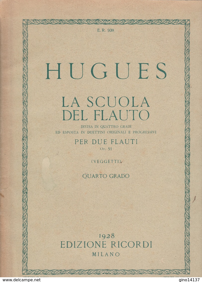 Spartito HUGUES La Scuola Del Flauto - Insegnante A. Veggetti - Ed. RICORDI 1928 - Spartiti