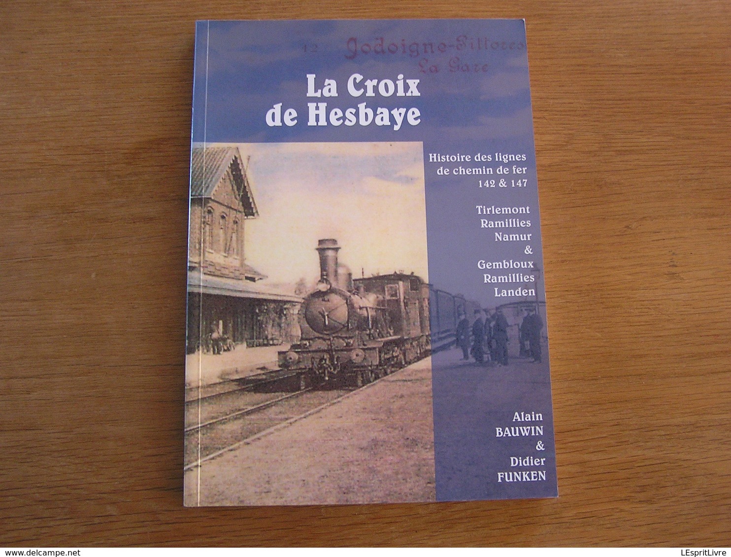 LA CROIX DE HESBAYE Régionalisme Chemins De Fer SNCB NMBS Tirlemont Namur Vedrin Ramillies Gembloux Jodoigne Orp Perwez - Chemin De Fer & Tramway