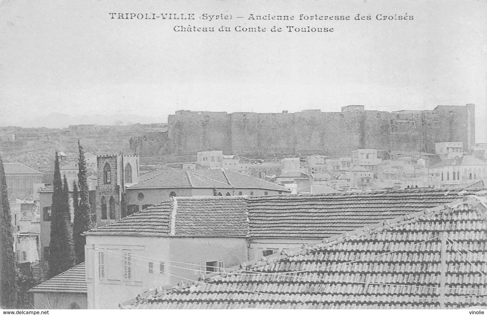 D.18-3057 : TRIPOLI-VILLE. SYRIE  ANCIENNE FORTERESSE DES CROISES. CHATEAU DU COMTE DE TOULOUSE. - Syrie