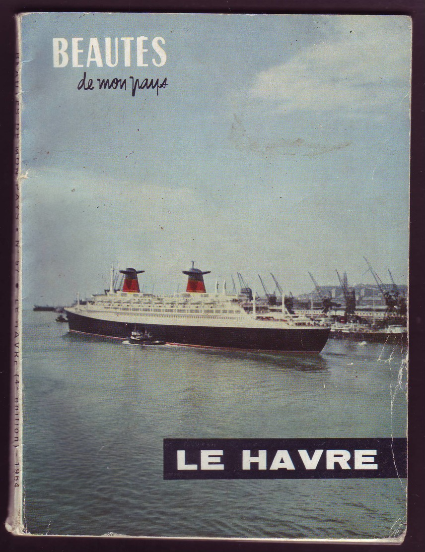 Le HAVRE - Livret (Pub ESSO) De 1964 - 11,5 X 15,5 - 42 Pages - Paquebot "le France". - Normandie