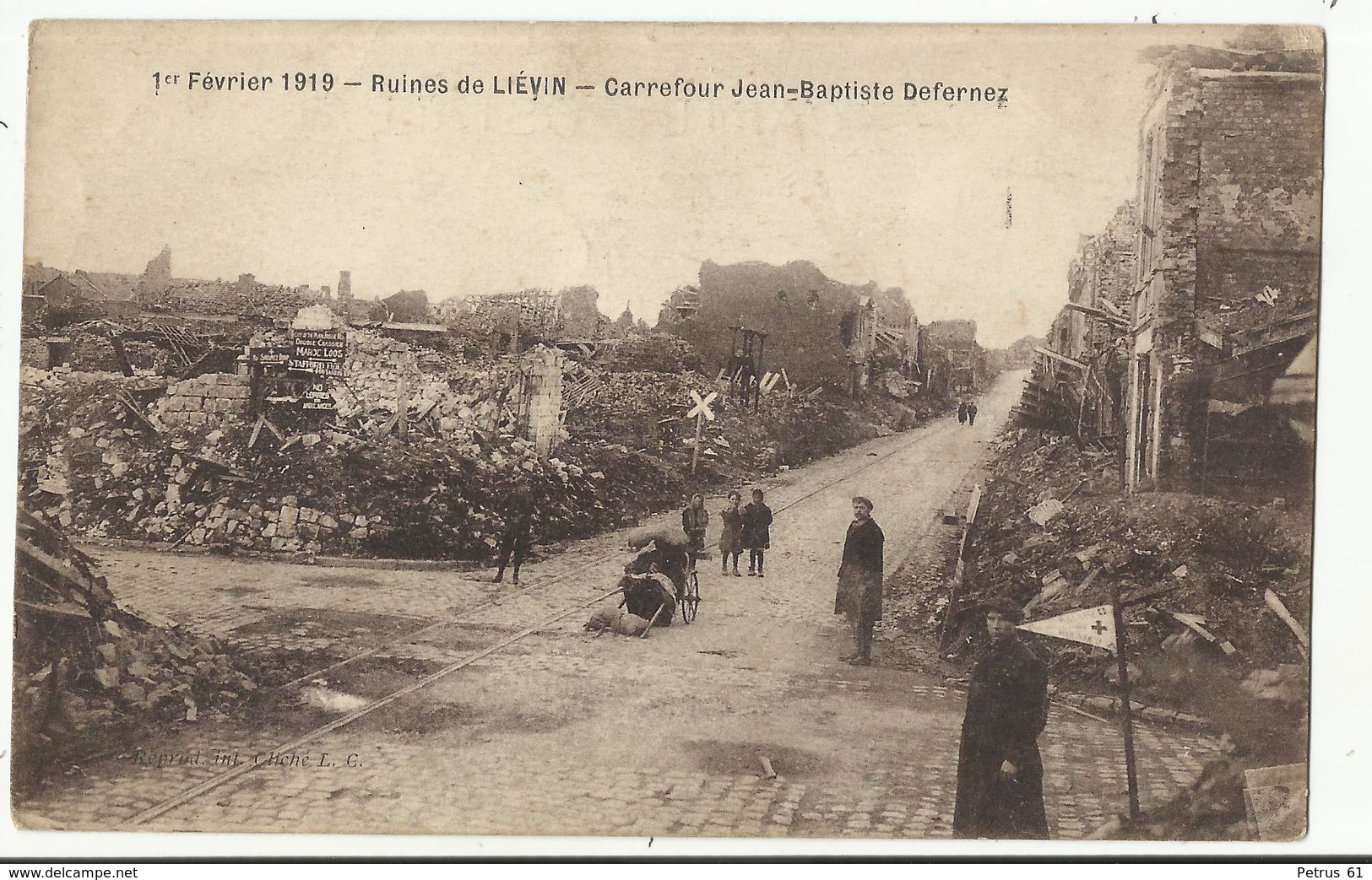 62. LIEVIN 1er Février 1919 - Ruines De Liévin - Carrefour Jean-Baptiste Defernez - Lievin