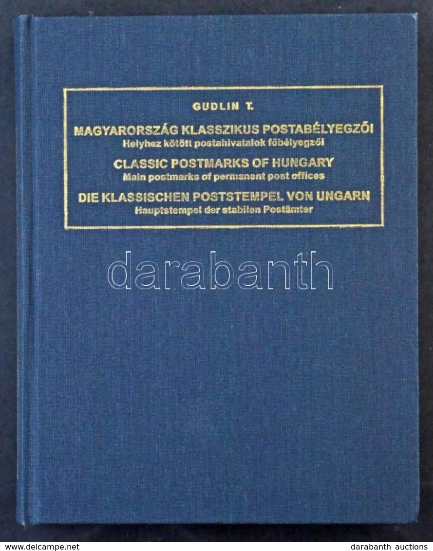 Gudlin Tamás: Magyarország Klasszikus Postabélyegzői Katalógus Jó állapotban, CD-vel / Classic Postmarks Of Hungary, Cat - Other & Unclassified