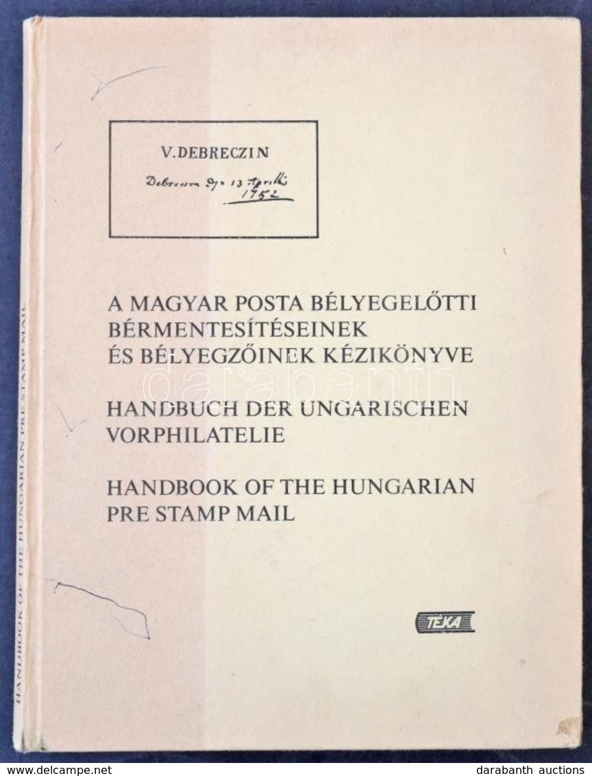 Bér-Makkai-Surányi-Dröge: Bélyeg Előtti Kézikönyv / Handbook Of The Hungarian Pre-stamp Mail - Autres & Non Classés