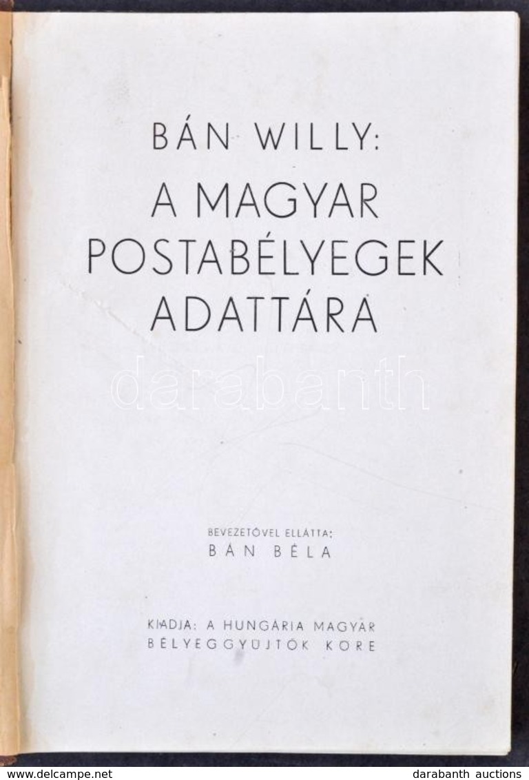 Bán Willy: A Magyar Postabélyegek Adattára (Budapest, 1943) - Autres & Non Classés