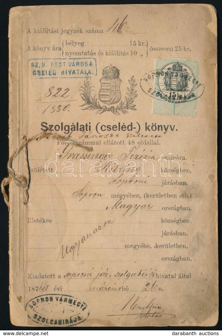 1877 Szolgálati Cselédkönyv Soproni Nő Részére 15kr Iletékbélyeggel. Borító Nélkül. - Non Classés