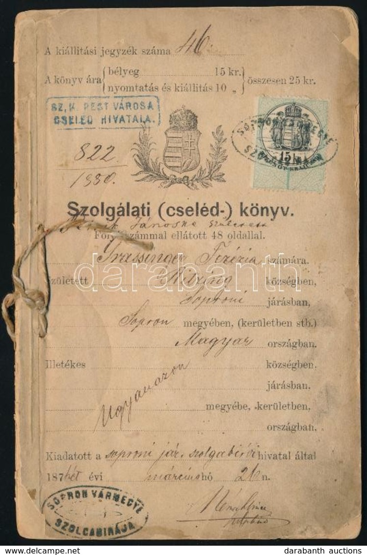 1877 Szolgálati Cselédkönyv Soproni Nő Részére 15kr Iletékbélyeggel. Borító Nélkül. - Unclassified