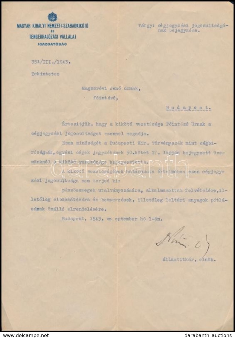 1943 A Magyar Királyi Nemzeti Szabadkikötő és Tengerhajózási Vállalat Elnökének Gépelt, Aláírt Levele Cégjegyzési Jogosu - Unclassified