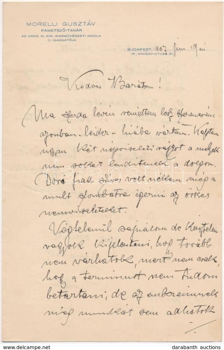 1907 Bp., Morelli Gusztáv (1848-1909) Fametsző Tanár Fejléces Levélpapírjára írt Magánlevele, Aláírásával - Non Classés