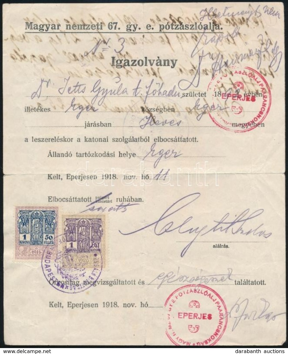 1918 Eperjes, M. Nemzeti 67. Gy. E. Pótzászlóaljának Elbocsátó Igazolványa Főhadnagy Részére, 1 K. 50 F. és 1 K. Okmányb - Non Classés