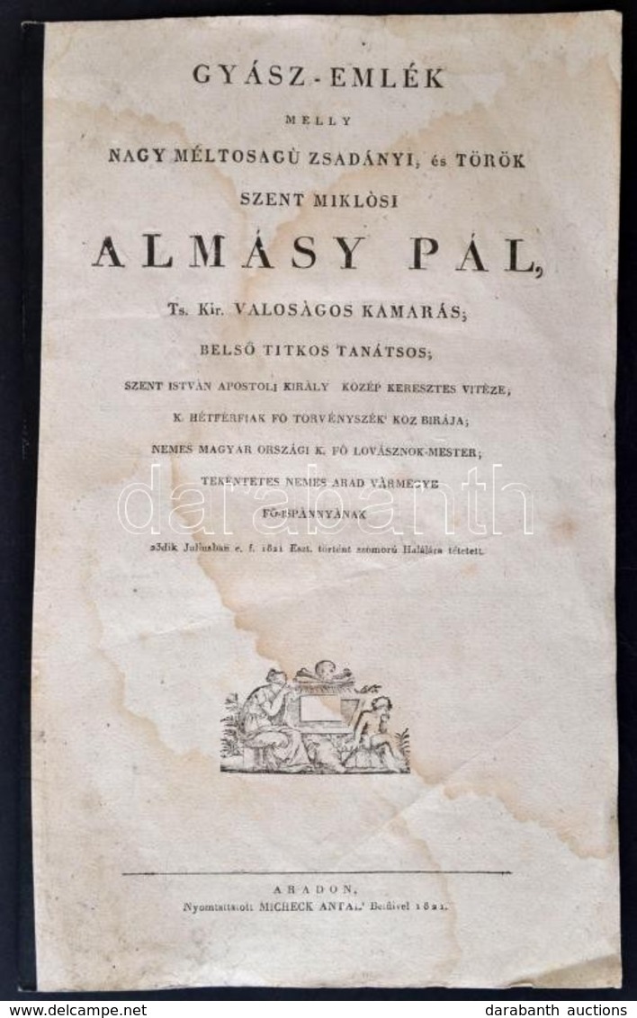 1821 Gyász Emlék Melly Nagy Méltóságú Zsadányi, és Törökszentmiklósi Almásy Pál Ts. Kir. Valóságos Kamarás, Belső Titkos - Unclassified