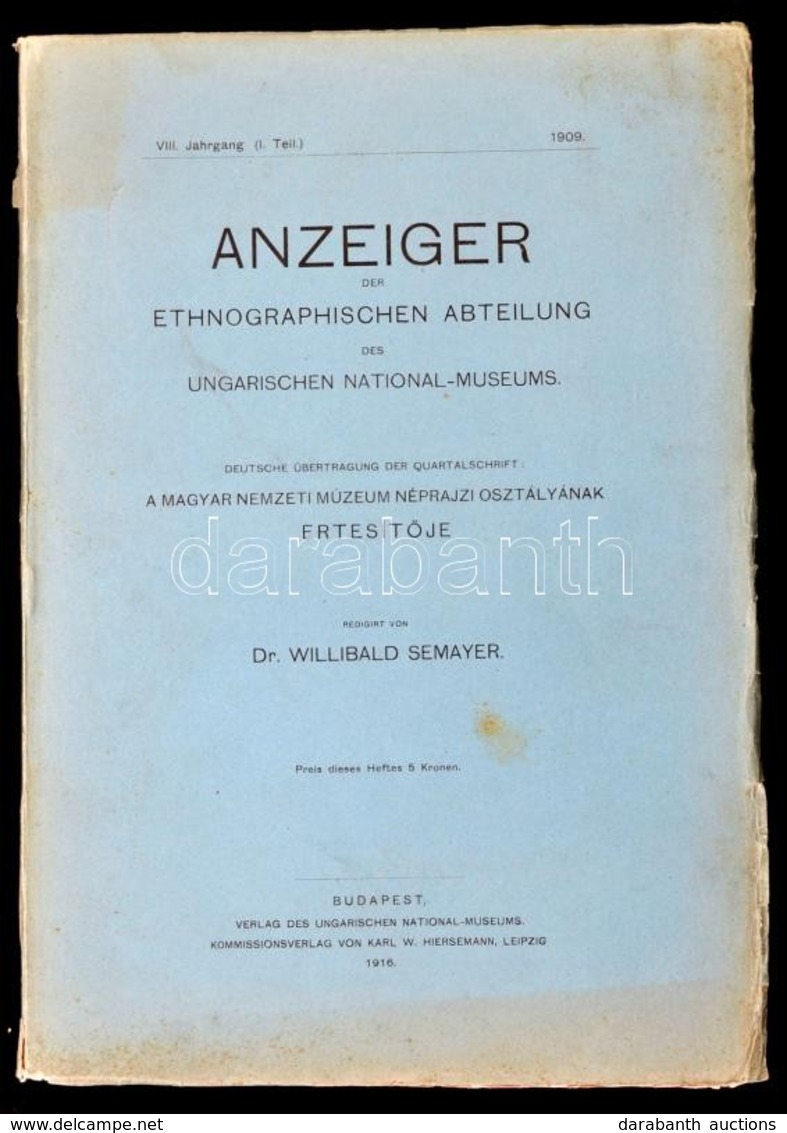 1916  Anzeiger Der Ethnographischen Abtheilung Des Ungarischen National-Museums. 1909 VIII. évf. I. Félév. Szerk.: Dr. S - Non Classés