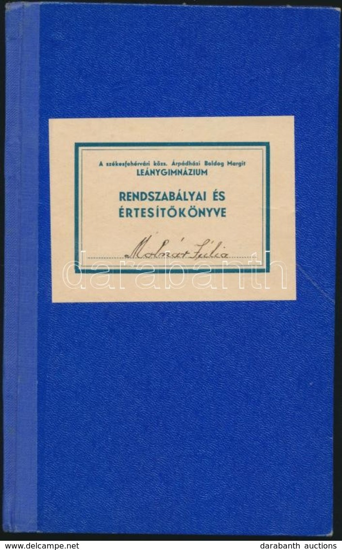 1939 A Székesfehérvári Közs. Árpádházi Boldog Margit Leánygimnázium Rendszabályai és értesítőkönyve. (Ma: Székesfehérvár - Non Classés