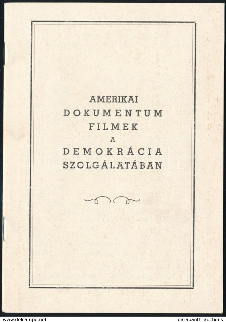 Cca 1945-1948 Amerikai Dokumentumfilmek A Demokráció Szolgálatában. Bp., Goldberger Arnold, 23 P. - Non Classés