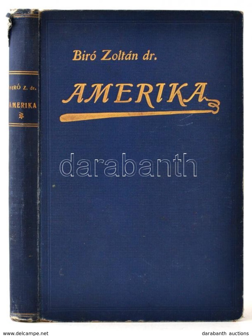 Dr. Biró Zoltán: Amerika. Magyarok A Modern Csodák Világában. Hegedüs Loránt Előszavával. Bp., 1929, Novák R. és Társa.  - Non Classés