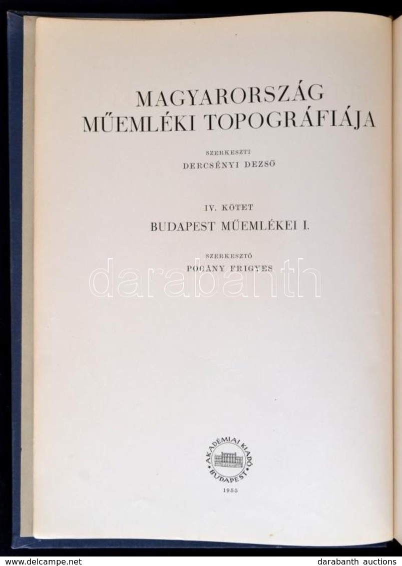 Budapest Műemlékei I. Kötet. Szerk.: Pogány Frigyes. Írták: Horler Miklós, Entz Géza, Gerevich László Et Alii. Magyarors - Non Classés