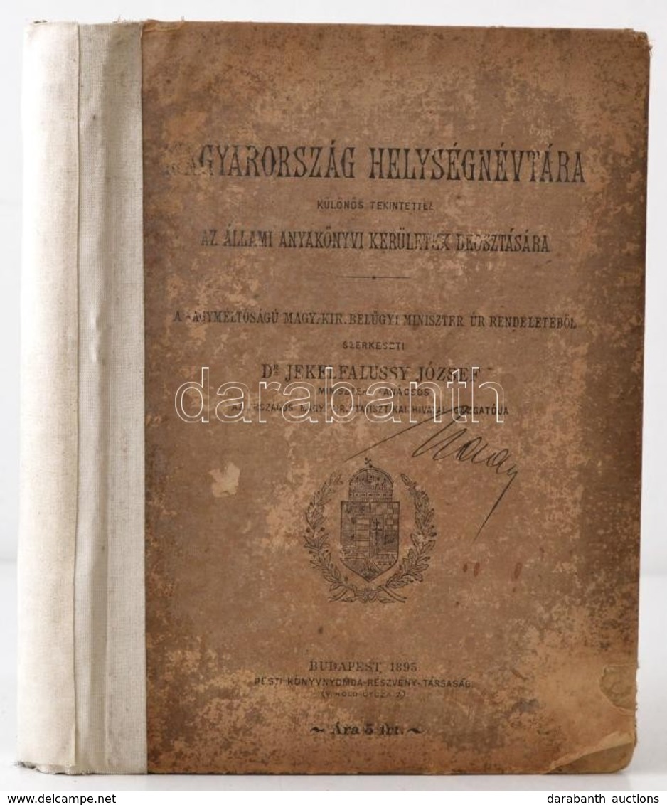 Dr- Jékelfalussy József: Magyarország Helységnévtára .Bp., 1895. Pesti Könyvnyomda. 676p. Korabeli Karton Kötésben, új V - Unclassified