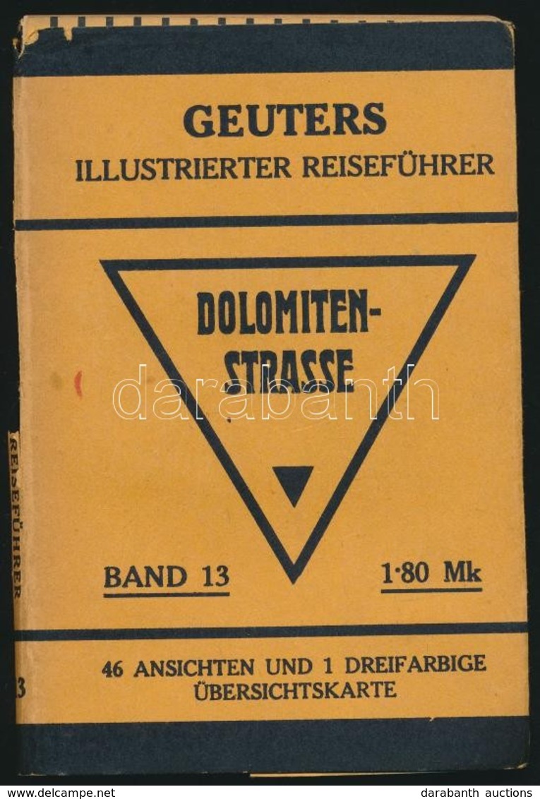 Geuters Illustrierte Reiseführer: Dolomiten Strasse. Berlin, 1924. Egy Térképpel. Hátsó Borító Elvált / With One Map, Re - Non Classés