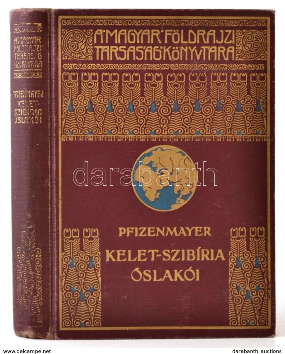 E. W. Pfizenmayer: Kelet-Szibíria ősvilága és ősnépei. Tudományos Utazás A Mammut-tetemek és Az Erdőlakó Népek Tanulmány - Unclassified