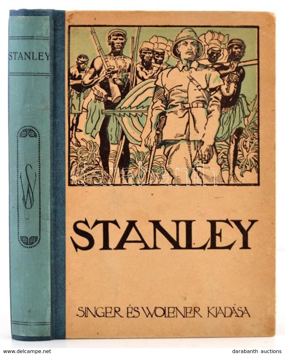 Henry Morton Stanley. A Nagy Afrikai Kutató önéletírása. Átdolgozta Sebestyén Károly. Bp.,1912, Singer és Wolfner, 220+4 - Unclassified