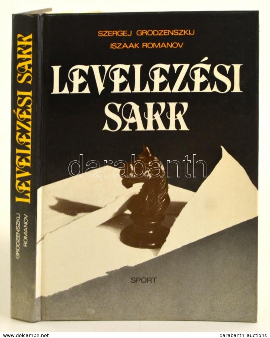 Szergej Grodzenszkij-Iszaak Romanov: Levelezési Sakk. Bp.,1985, Sport. Kiadói Kartonált Papírkötés. - Non Classés
