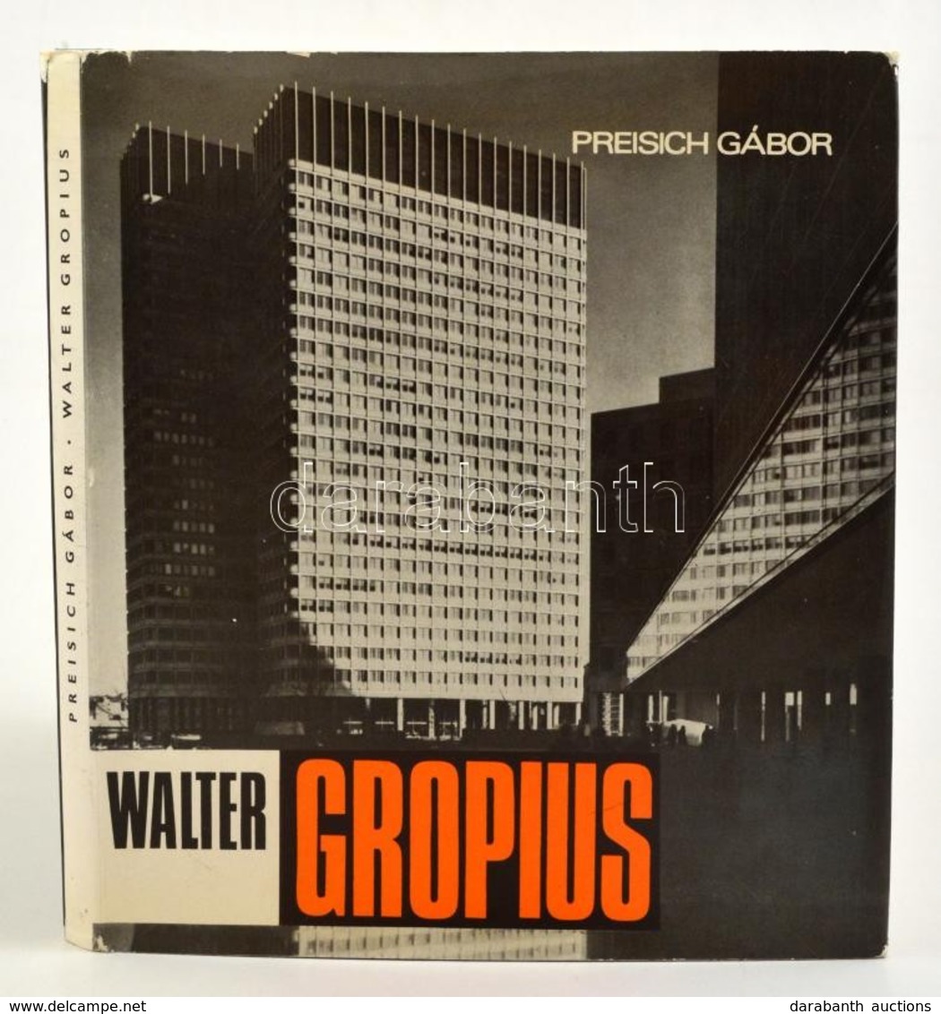 Preisch Gábor: Walter Gropius. Bp., 1972. Akadémiai. Egészvászon Kötésben, Papír Védőborítóval. Volt Könyvtári Példány. - Non Classés