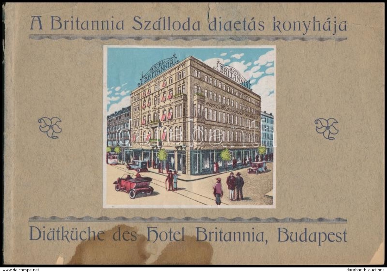 A Britannia Szálloda Diétás Konyhája. Bp.,én.(cca 1920-1930),Korvin Testvérek-ny., 61+3 P. Szövegközti Képanyaggal, Közt - Non Classés