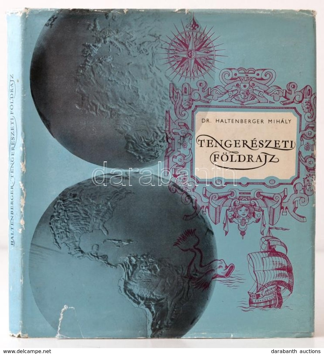 Dr. Haltenberger Mihály: Tengerészeti Földrajz. Bp.,1965, Műszaki. Gazdag Képanyaggal Illusztrált. Kiadói Egészvászon-kö - Unclassified